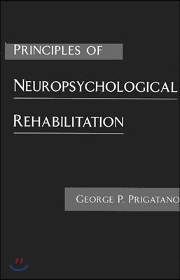 Principles of Neuropsychological Rehabilitation