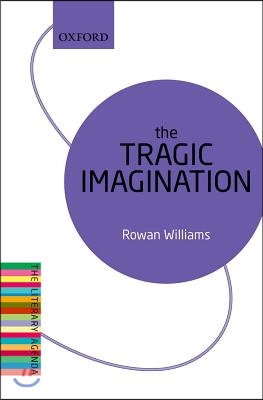 The Tragic Imagination: The Literary Agenda