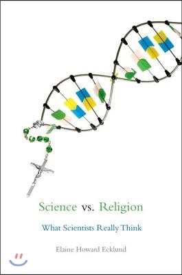 Science vs. Religion: What Scientists Really Think