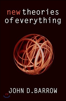 New Theories of Everything: The Quest for Ultimate Explanation