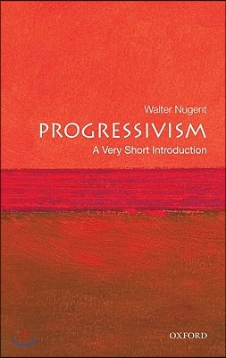 Progressivism: A Very Short Introduction