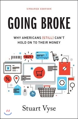 Going Broke: Why Americans (Still) Can&#39;t Hold On To Their Money