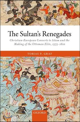 The Sultan&#39;s Renegades