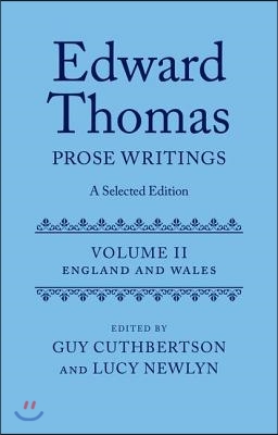 Edward Thomas: Prose Writings: A Selected Edition