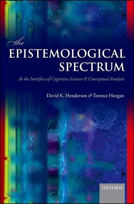 Epistemological Spectrum: At the Interface of Cognitive Science and Conceptual Analysis