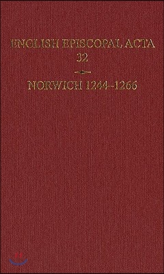 English Episcopal ACTA 32, Norwich 1244-1266