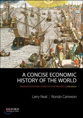 A Concise Economic History of the World: From Paleolithic Times to the Present