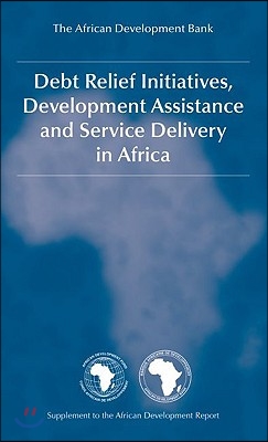 Debt Relief Initiatives, Development Assistance and Service Delivery in Africa