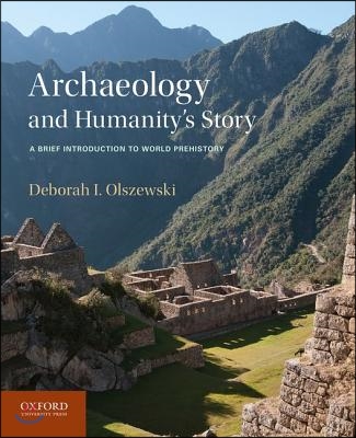 Archaeology and Humanity&#39;s Story