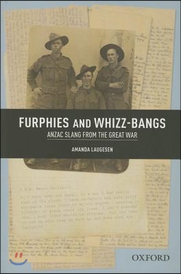 Furphies and Whizz-bangs: Anzac Slang from the Great War