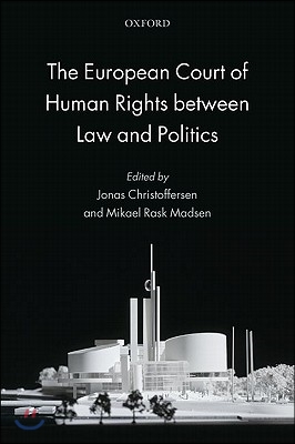 The European Court of Human Rights between Law and Politics