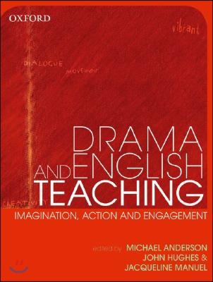 Drama and English Teaching: Imagination, Action and Engagement