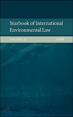 Yearbook of International Environmental Law: Volume 17, 2006