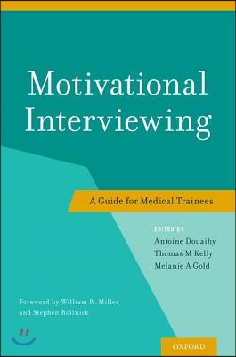 Motivational Interviewing: A Guide for Medical Trainees