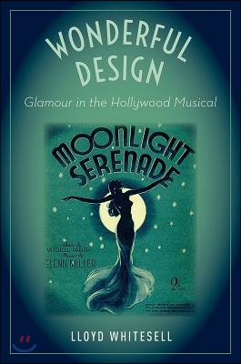 Wonderful Design: Glamour in the Hollywood Musical