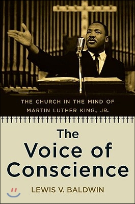 The Voice of Conscience: The Church in the Mind of Martin Luther King, Jr.