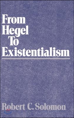 From Hegel to Existentialism