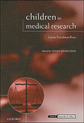 Children in Medical Research: Access Versus Protection