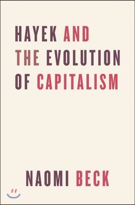 Hayek and the Evolution of Capitalism