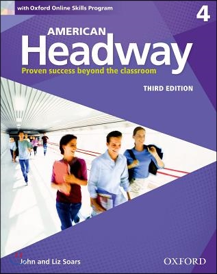 American Headway Third Edition: Level 4 Student Book: With Oxford Online Skills Practice Pack