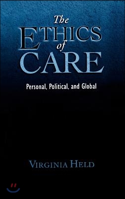 The Ethics of Care: Personal, Political, and Global