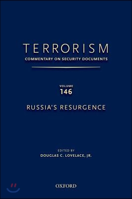 Terrorism: Commentary on Security Documents Volume 146: Russia&#39;s Resurgence