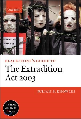 Blackstone&#39;s Guide to the Extradition Act 2003