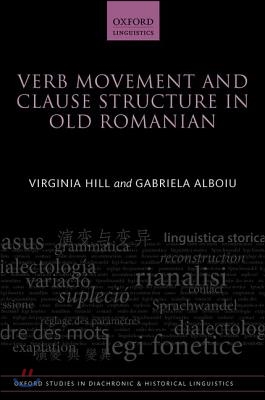 Verb Movement and Clause Structure in Old Romanian