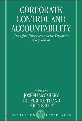 Corporate Control and Accountability: Changing Structures and Dynamics of Regulation