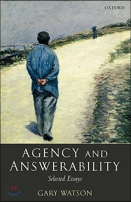 Agency and Answerability: Selected Essays