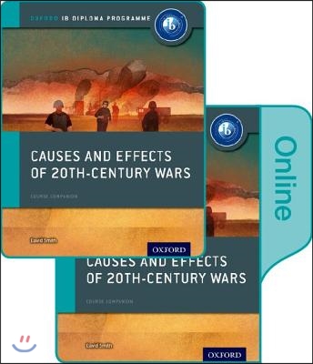 Causes and Effects of 20th Century Wars: IB History Print and Online Pack: Oxford IB Diploma Program