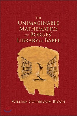 The Unimaginable Mathematics of Borges&#39; Library of Babel