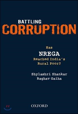 Battling Corruption: Has NREGA Reached India's Rural Poor?