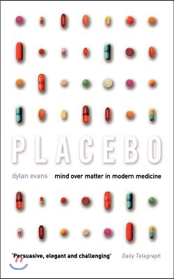 Placebo: Mind Over Matter in Modern Medicine