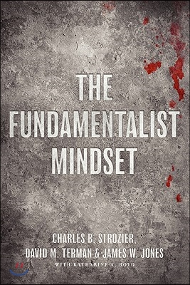 The Fundamentalist Mindset: Psychological Perspectives on Religion, Violence, and History