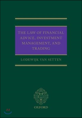 The Law of Financial Advice, Investment Management, and Trading