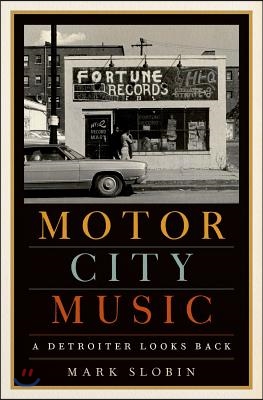 Motor City Music: A Detroiter Looks Back