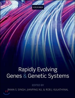 Rapidly Evolving Genes &amp; Genetic Systems