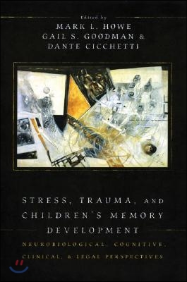 Stress, Trauma, and Children&#39;s Memory Development