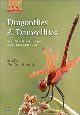 Dragonflies and Damselflies: Model Organisms for Ecological and Evolutionary Research