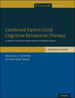 Combined Parent-Child Cognitive Behavioral Therapy: An Approach to Empower Families At-Risk for Child Physical Abuse