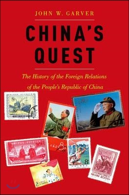 China&#39;s Quest: The History of the Foreign Relations of the People&#39;s Republic, Revised and Updated