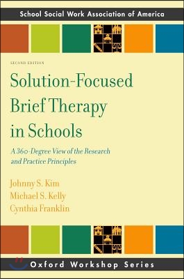 Solution-Focused Brief Therapy in Schools: A 360-Degree View of the Research and Practice Principles