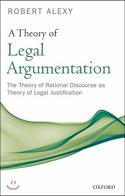 A Theory of Legal Argumentation