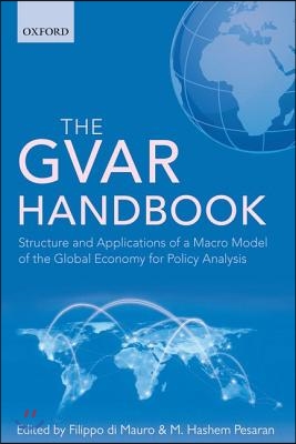 The Gvar Handbook: Structure and Applications of a Macro Model of the Global Economy for Policy Analysis