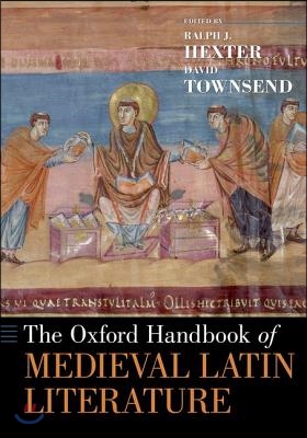 The Oxford Handbook of Medieval Latin Literature