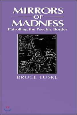 Mirrors of Madness: Patrolling the Psychic Border (Hardcover)