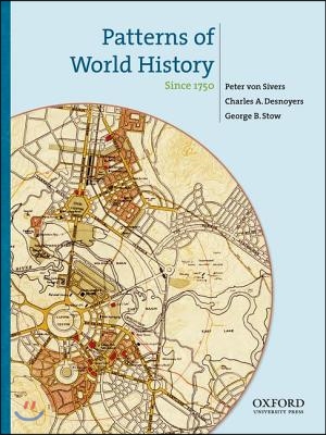 Patterns of World History, Volume 3: Since 1750