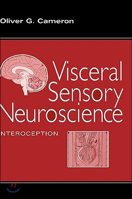 Visceral Sensory Neuroscience: Interoception