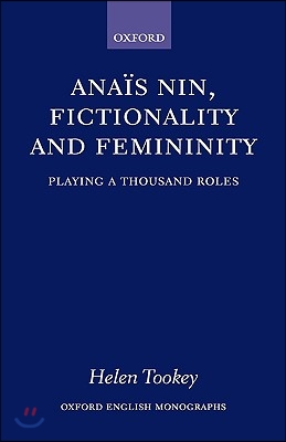 Anaïs Nin, Fictionality and Femininity